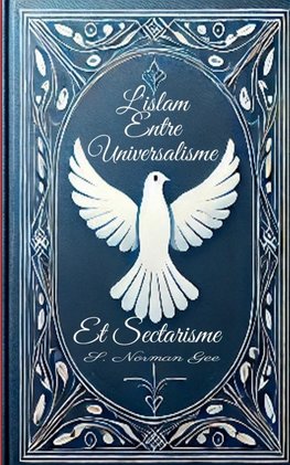 L'Islam Entre Universalisme et Sectarisme!