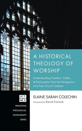 A Historical Theology of Worship
