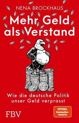 Mehr Geld als Verstand
