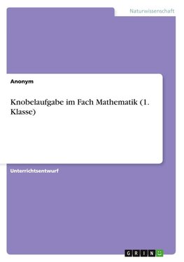 Knobelaufgabe im Fach Mathematik (1. Klasse)