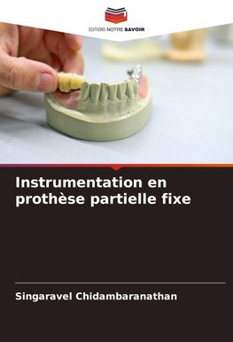 Instrumentation en prothèse partielle fixe