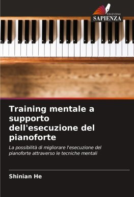 Training mentale a supporto dell'esecuzione del pianoforte