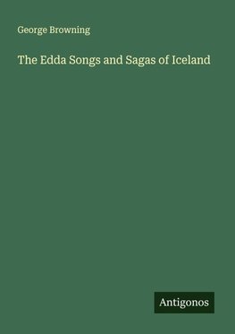 The Edda Songs and Sagas of Iceland
