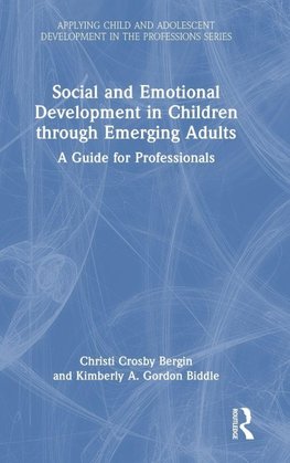 Social and Emotional Development in Children through Emerging Adults