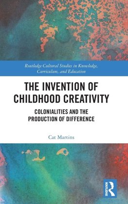 The Invention of Childhood Creativity