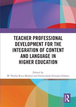 Teacher Professional Development for the Integration of Content and Language in Higher Education
