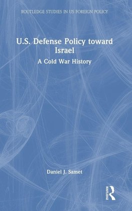 U.S. Defense Policy toward Israel