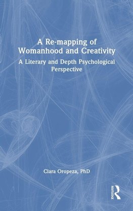A Re-mapping of Womanhood and Creativity
