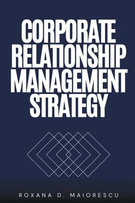 Corporate Relationship Management Strategy
