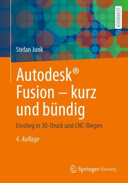 Autodesk® Fusion - kurz und bündig