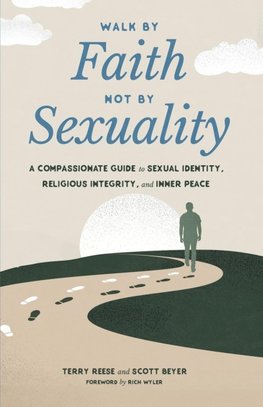 Walk by Faith, Not by Sexuality