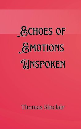 Echoes of Emotions Unspoken