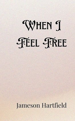 When I Feel Free