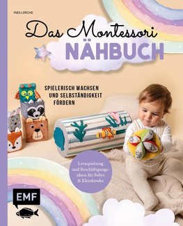 Das Montessori-Nähbuch - Spielerisch wachsen und Selbstständigkeit fördern