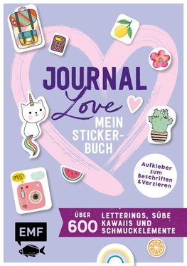 Mein Stickerbuch - Journal-Love: über 600 Letterings, süße Kawaiis und Schmuckelemente