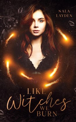 Like Witches we burn