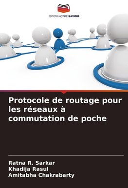 Protocole de routage pour les réseaux à commutation de poche