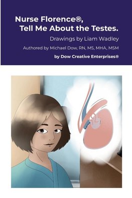 Nurse Florence®, Tell Me About the Testes.