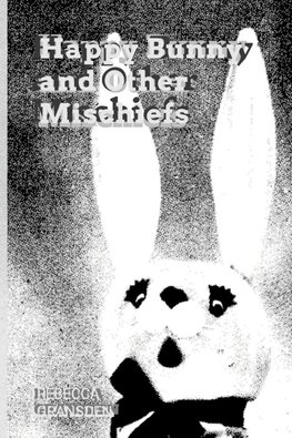 Happy Bunny and Other Mischiefs