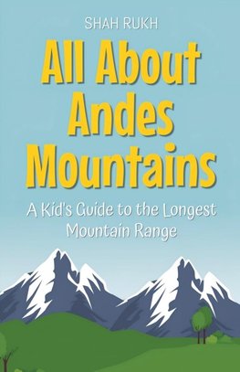 All About Andes Mountains