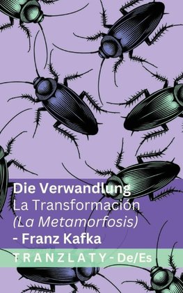 Die Verwandlung / La Transformación (La Metamorfosis)