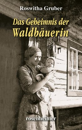 Das Geheimnis der Waldbäuerin