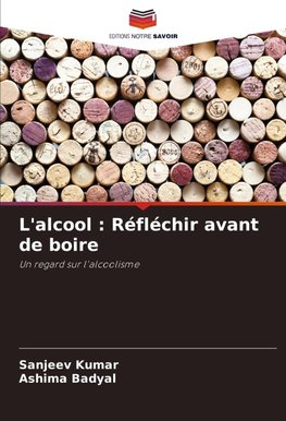 L'alcool : Réfléchir avant de boire