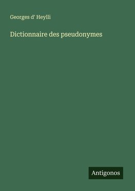 Dictionnaire des pseudonymes