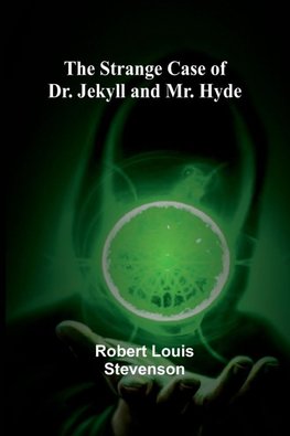 The Strange Case of Dr. Jekyll and Mr. Hyde
