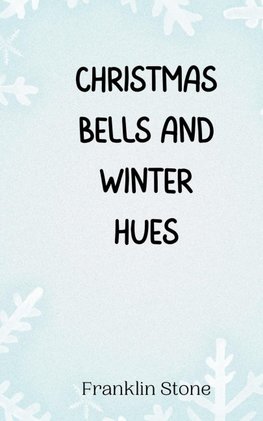Christmas Bells and Winter Hues