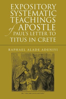 Expository Systematic Teachings of Apostle Paul's Letter to Titus in Crete