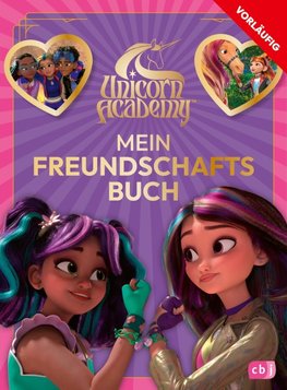 Unicorn Academy - Mein Freundschaftsbuch