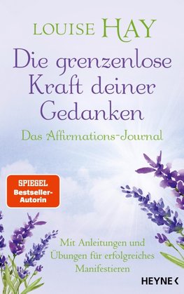 Die grenzenlose Kraft deiner Gedanken. Das Affirmations-Journal