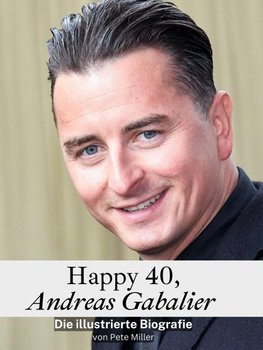 Happy 40, Andreas Gabalier