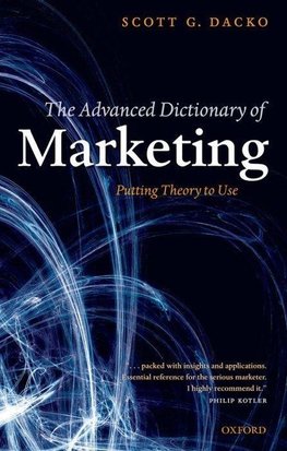 The Advanced Dictionary of Marketing Putting Theory to Use