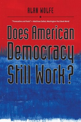 Does American Democracy Still Work?