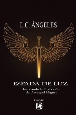 Espada de Luz - Invocando la Protección del Arcángel Miguel