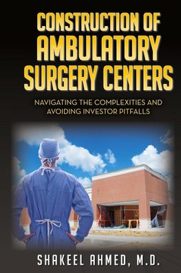Construction of Ambulatory Surgery Centers