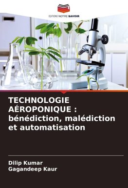 TECHNOLOGIE AÉROPONIQUE : bénédiction, malédiction et automatisation