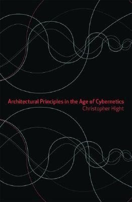 Architectural Principles in the Age of Cybernetics
