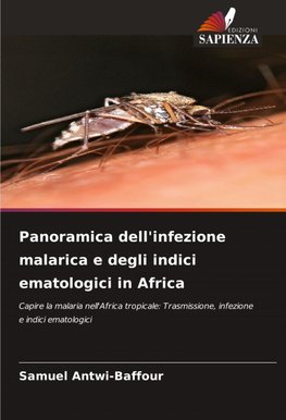 Panoramica dell'infezione malarica e degli indici ematologici in Africa