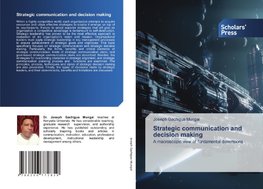 Strategic communication and decision making