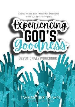 Experiencing God's Goodness (Devotional/ Workbook)