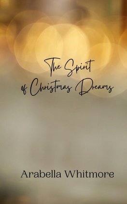 The Spirit of Christmas Dreams