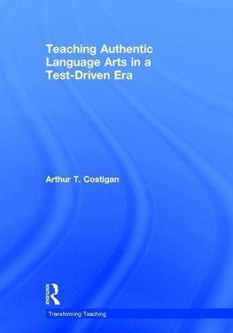 Teaching Authentic Language Arts in a Test-Driven Era
