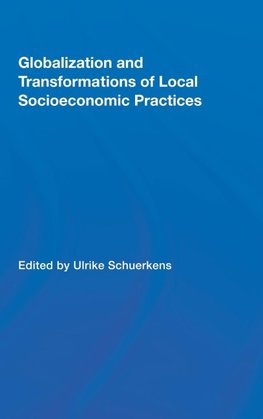 Globalization and Transformations of Local Socioeconomic Practices