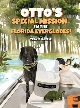 Otto's Special Mission In The Florida Everglades