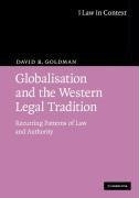 Goldman, D: Globalisation and the Western Legal Tradition