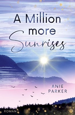 A Million More Sunrises