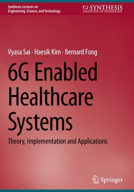 6G Enabled Healthcare Systems